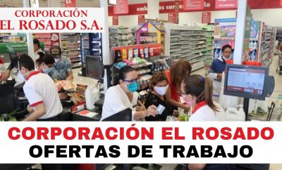 Corporación El Rosado ofrece Vacantes de Empleo