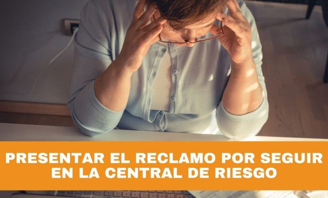 qué hacer si no han borrado las deudas en la central de riesgo