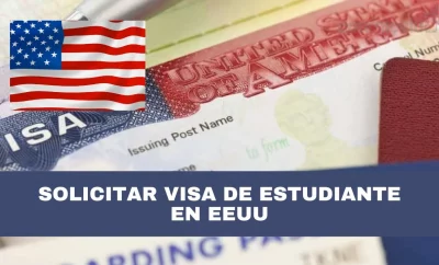 Pasos para solicitar la Visa de estudiante en EEUU