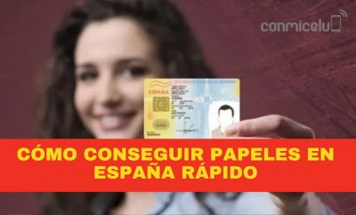 Cómo conseguir papeles en España rápido en 2023