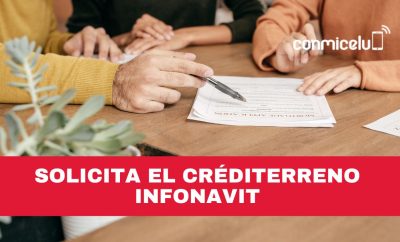 Cómo solicitar el Crediterreno Infonavit