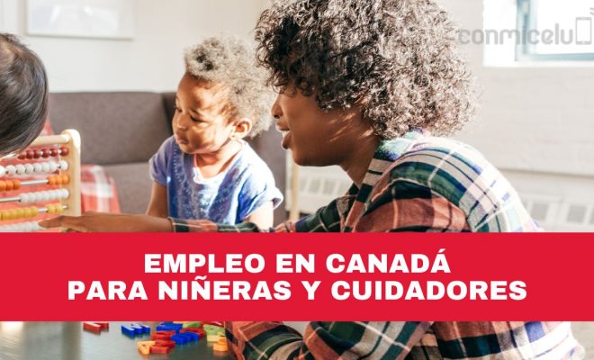 canadá solicita niñeras y cuidadores para trabajar