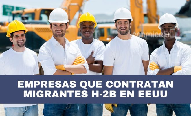 empresas que contratan más migrantes con visa h-2b para trabajar en estados unidos