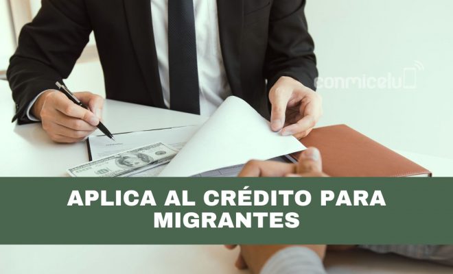 crédito para migrantes: una oportunidad para construir un futuro mejor