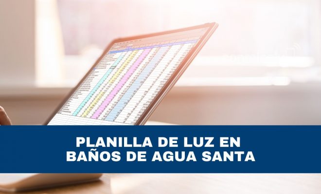 planilla de luz baños de agua santa: consultar, descargar e imprimir