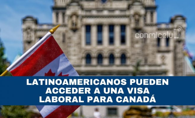 ¿cómo los latinoamericanos pueden acceder a una visa laboral para canadá y cuáles son las condiciones?